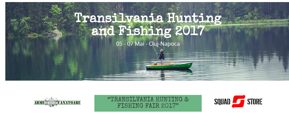 Poster Transilvania Hunting & Fishing cu partener Squad Store
